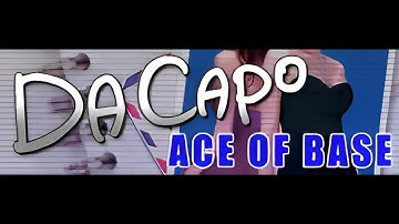 ACE OF BASE - Da Capo (HQ)