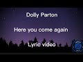 Dolly parton  here you come again lyric