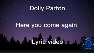 Dolly Parton - Here you come again lyric video