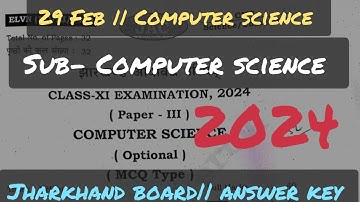 computer science class 11 Answer key 2034 jharkhand board examination || 29 February