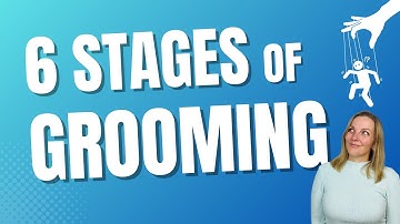 The 6 Stages of Adult Grooming | How Manipulation Happens Slowly