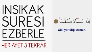 İnşikak suresi ezberle (Her ayet 3 tekrar)