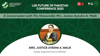 'A Conversation with The Honourable Mrs. Justice Ayesha A. Malik' - LSE FOP 2023