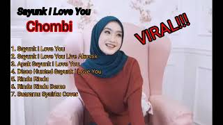 SAYUNK I LOVE YOU - VIRAL DI TIKTOK CHOMBI FULL ALBUM