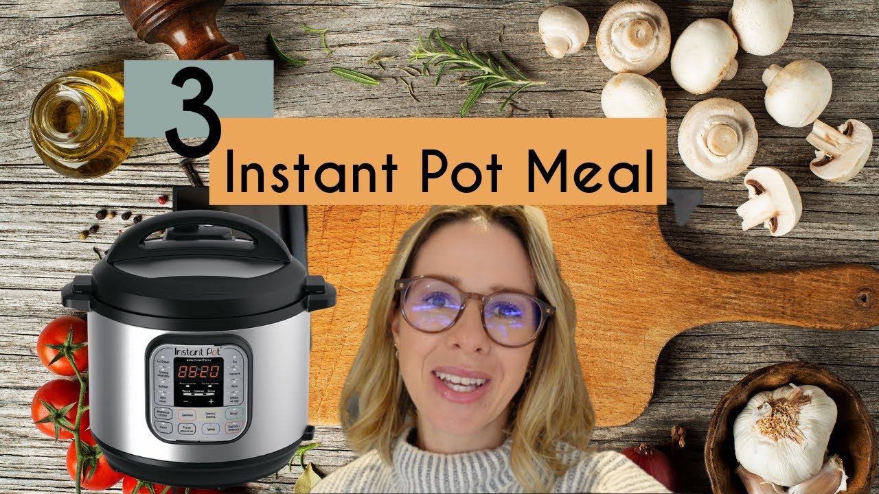 3 INSTANT POT RECIPES | QUICK & EASY COOKING | Kerry Whelpdale - YouTube