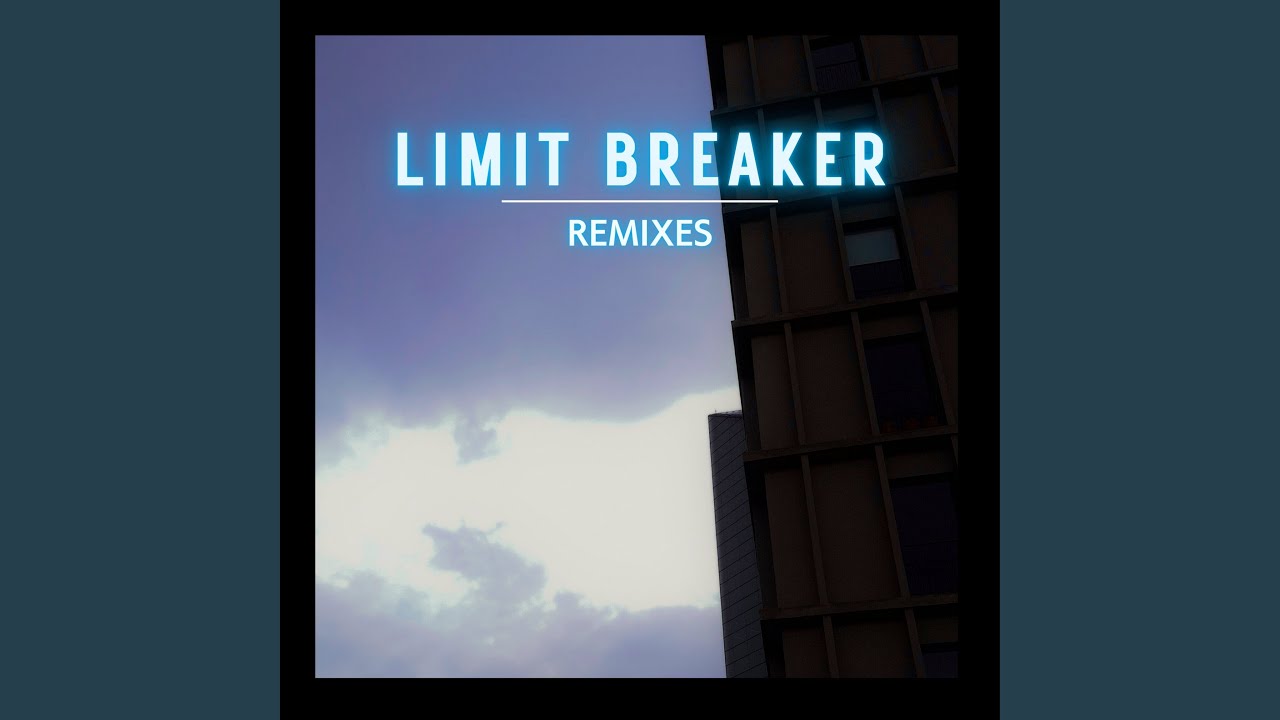 在 YouTube 上观看 Limit Breaker (Ser Piero Remix)