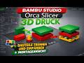 3D-Druck Slicer Tutorial: Orca & Bambu Lab Studio