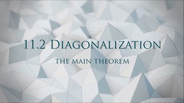 11.2 Diagonalization: the main theorem - Linear Algebra and Analytic Geometry