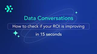 Adverity Data Conversations | How to check if your ROI is improving – in 15 seconds