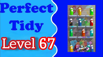 Perfect Tidy Level 67 Walkthrough Solution