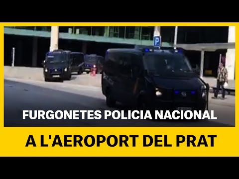 santi vila el nacional Furgonetes de la Policia Nacional a l'aeroport d'ElPrat T1
