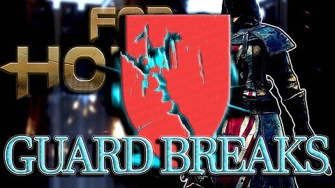 For Honor Patch Notes (v1.03): Do Guard Breaks Need a Change?