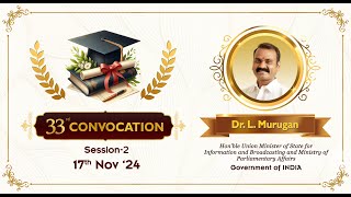 33rd Convocation Session 2 (17-11-2024)