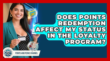 Does Points Redemption Affect My Status in the Loyalty Program? | Points and Perks Channel News