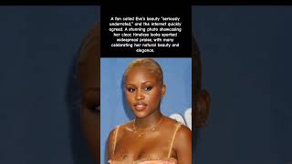 Underrated? Fans Celebrate Eve’s Natural Beauty! 🔥 #celebritynews