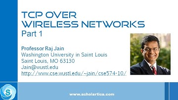 TCP Over Wireless Networks: Part 1