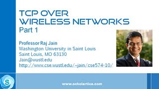 TCP Over Wireless Networks: Part 1