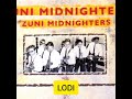 Lodi  the zuni midnighters