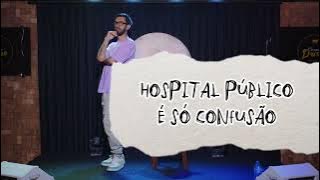HOSPITAL PÚBLICO - STAND UP COMEDY Mateus Cidrão