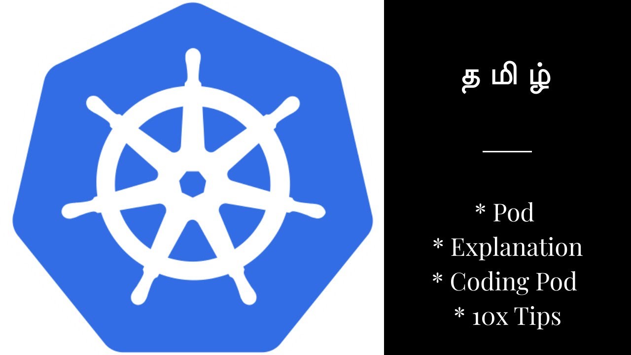 Kubernetes pod in Tamil | தமிழ் Kubernetes | Kubernetes devops 2020 in ...