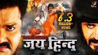 Jai Hind (जय हिन्द) - Official Trailer - Pawan Singh, Madhu Sharma - Superhit Bhojpuri Movie 2019