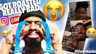 Got roasted REALLY bad on IG LIVE with iluv.stackz *MUST WATCH*😭