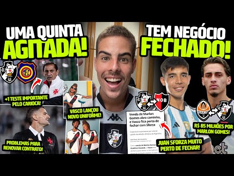 MARLON GOMES VENDIDO, JUAN SFORZA ENCAMINHADO COM O VASCO E NOVO UNIFORME LANÇADO NESTA QUINTA-FEIRA