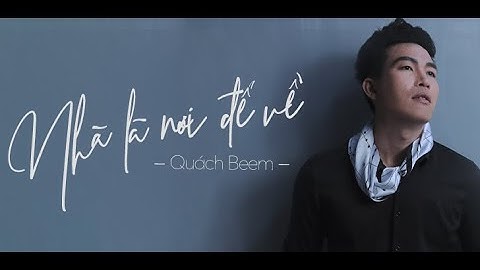 Nhà Là Nơi Để Về - Quách Beem | Cơm người không như cơm Mẹ nấu (Official)