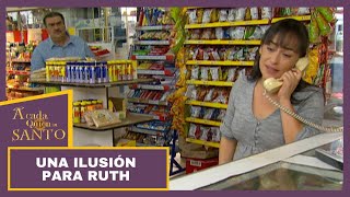 A Cada Quien Su Santo Una Ilusión Para Ruth