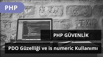 #PHP DERSLERİ - PHP GÜVENLİK -  PDO Güzelliği ve is numeric Kullanımı