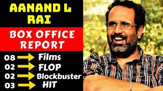 Atrangi Re Director Aanand L Rai Hit And Flop All Movies List With Box Office Collection Analysis