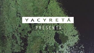 Yacyretá Trailer - &quot;Los Paraísos Naturales de Yacyretá&quot;