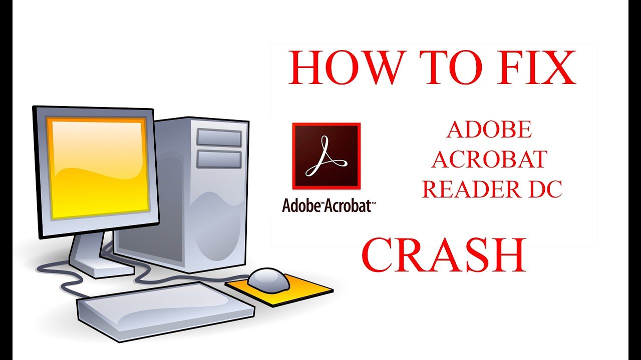 Update New How to fix Adobe Acrobat Reader DC Crash in Windows 7/8/10 | PC Tutorials