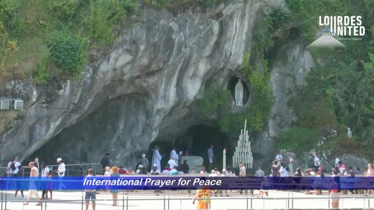 Lourdes United in Prayer 20220716 International Prayer for Peace