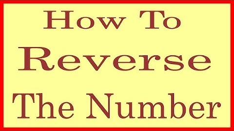 How To Reverse The Number