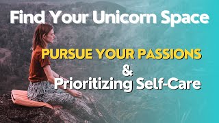 "Find Your Unicorn Space" by Eve Rodsky: A Practical Guide to Pursuing Your Passions