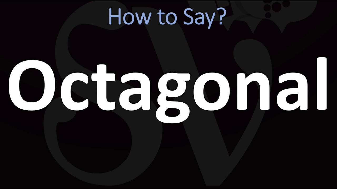 How to Pronounce Octagonal? (CORRECTLY) - YouTube