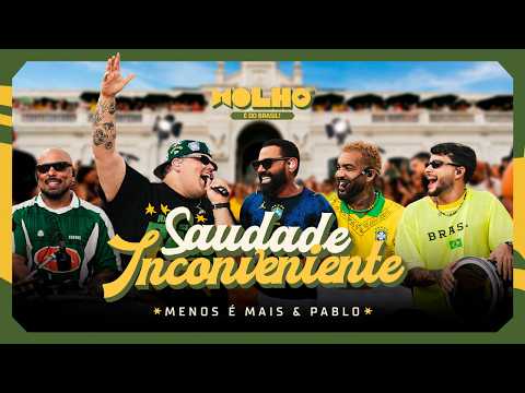 Grupo Menos é Mais, Pablo - Saudade Inconveniente (Ao Vivo)