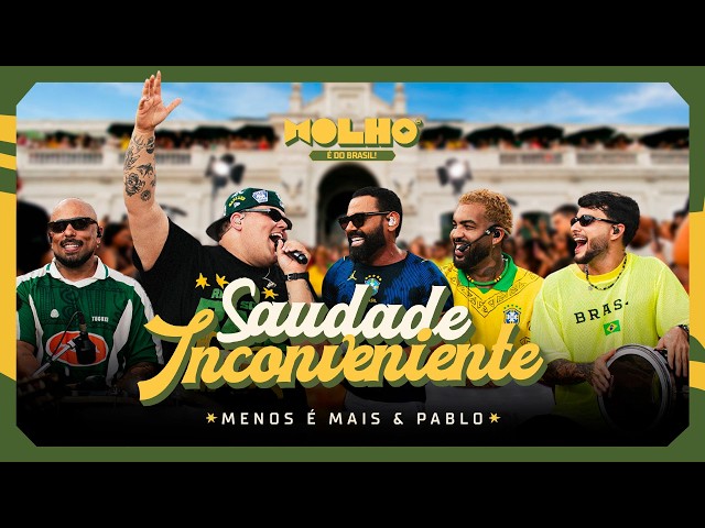 Grupo Menos é Mais, Pablo - Saudade Inconveniente (Ao Vivo)