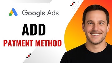 How to Add Payment Methods to Google Ads – Step-by-Step Guide