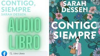 CONTIGO SIEMPRE SARAH DESSEN - Parte 1 - AUDIO LIBRO