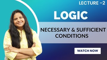 IMPLICATION | NECESSARY & SUFFICIENT CONDITIONS | LOGIC | MATHEMATICAL ECONOMICS | MME | UGC NET |