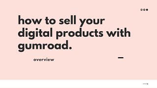 Gumroad Tutorial: How To Sell Your eBooks Digital Products and Online Courses with Gumroad