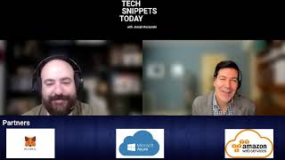 Tech Snippets Today - Dan Nikolaides, CTO of MetalCore with Joseph Raczynski