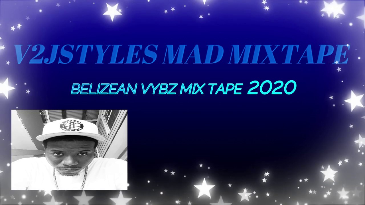 STYLES Bz - Belizean Dancehall MixTape (2020)