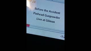 Watch Pinhead Gunpowder Before The Accident video