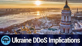 Implications of Ukrainian DDoS Attacks