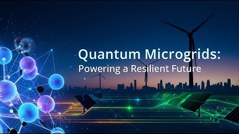 Quantum Microgrids: Powering a Resilient Future