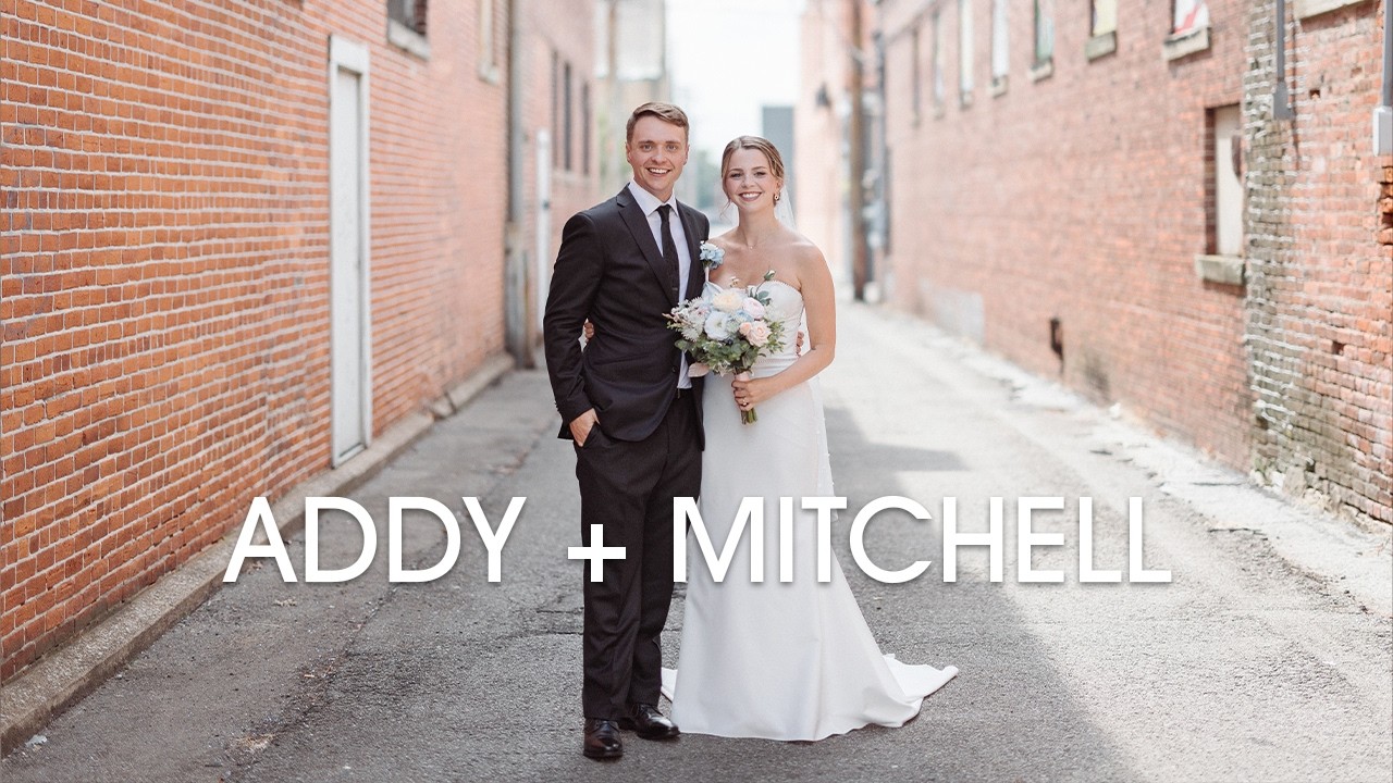 Addy and Mitchell: Wedding Highlight Film