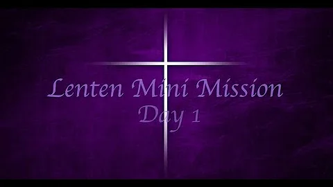 Santa Catalina Catholic Church - Lenten Mini Missi...
